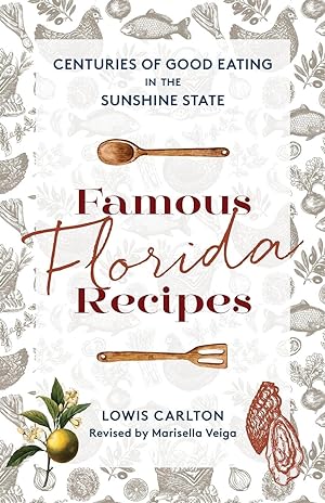Bild des Verkufers fr Famous Florida Recipes: 300 Years of Good Eating zum Verkauf von moluna