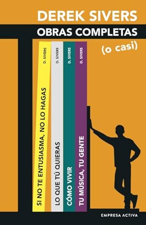 Seller image for Derek Sivers obras completas o casi/ Anything You Want -Language: Spanish for sale by GreatBookPrices