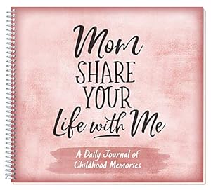 Seller image for Mom, Share Your Life With Me for sale by Reliant Bookstore