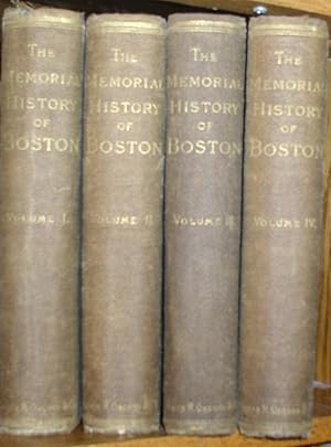 Image du vendeur pour The Memorial History of Boston, 1630-1880 mis en vente par Time and Again Books