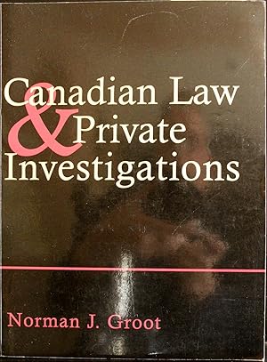 Bild des Verkufers fr Canadian Law and Private Investigations zum Verkauf von Mad Hatter Bookstore