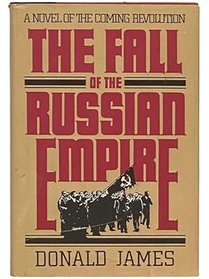 Bild des Verkufers fr The Fall of the Russian Empire: A Novel zum Verkauf von Yesterday's Muse, ABAA, ILAB, IOBA