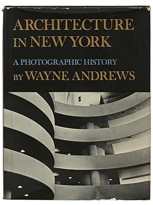 Seller image for Architecture in New York: A Photographic History for sale by Yesterday's Muse, ABAA, ILAB, IOBA