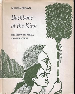 Backbone of the King, The Story of Paka'a and His Son Ku (Signed By author)