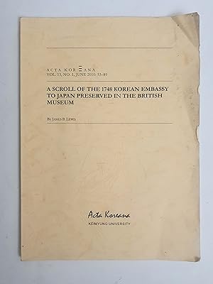 Acta Koreana: Volume 13, Number 1, June 2010 pp. 53-89 A Scroll of the 1748 Korean Embassy to Jap...