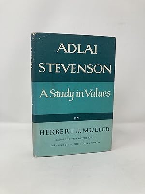 Adalai Stevenson; A Study in Values