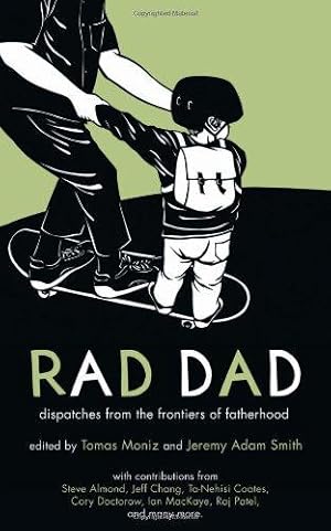 Bild des Verkufers fr Rad Dad: Dispatches from the Frontiers of Fatherhood zum Verkauf von WeBuyBooks