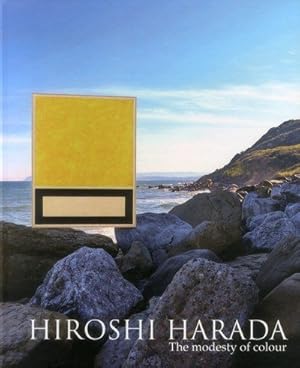 Bild des Verkufers fr Hiroshi Harada : The Modesty of Colour zum Verkauf von GreatBookPrices