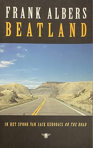 Immagine del venditore per Beatland. In het spoor van Jack Kerouacs On the Road venduto da Antiquariaat Schot