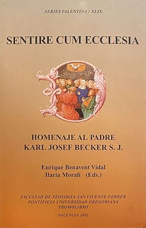 Bild des Verkufers fr Sentire cum ecclesia. Homenaje al Padre Karl Josef Becker SJ (Facultad de Teologa San Vicente Ferrer, Series Valentina XLIX) zum Verkauf von Antiquariaat Schot