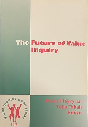 Seller image for The Future of Value Inquiry (Value Inquiry Book Series, VIBS Volume 112) for sale by Antiquariaat Schot