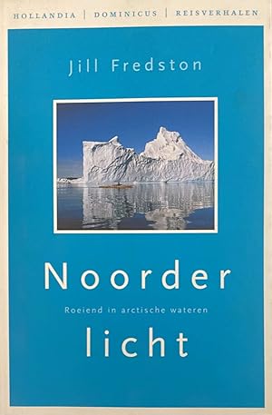 Seller image for Noorderlicht. Roeiend in arctische wateren (Hollandia Dominicus Reisboeken) for sale by Antiquariaat Schot