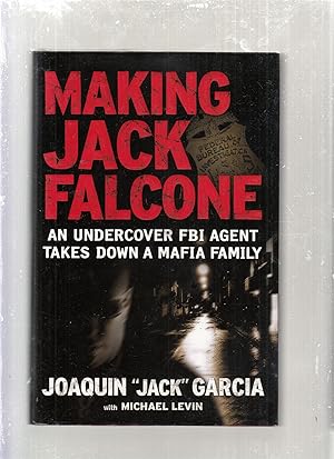 Bild des Verkufers fr Making Jack Falcone: An Undercover FBI Agent Taled Down A Mafia Family zum Verkauf von Old Book Shop of Bordentown (ABAA, ILAB)