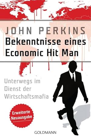 Image du vendeur pour Bekenntnisse eines Economic Hit Man - erweiterte Neuausgabe mis en vente par BuchWeltWeit Ludwig Meier e.K.