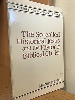 Immagine del venditore per The So-Called Historical Jesus and the Historic Biblical Christ (Fortress Texts in Modern Theology) (English and German Edition) venduto da Regent College Bookstore