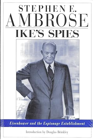 Ike' s Spies: Eisenhower and the Espionage Establishment