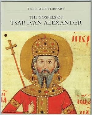Seller image for The Gospels Of Tsar Ivan Alexander for sale by Hall of Books