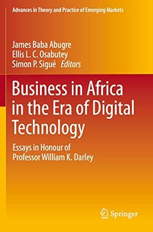 Seller image for Business in Africa in the Era of Digital Technology: Essays in Honour of Professor William Darley (Advances in Theory and Practice of Emerging Markets) for sale by WeBuyBooks