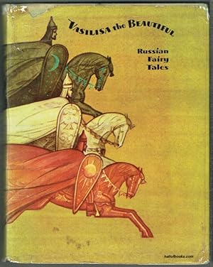 Vasilisa The Beautiful: Russian Fairy Tales