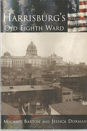 Immagine del venditore per Harrisburg'a Old Eighth Ward (The Making of America Series) venduto da The Book Junction