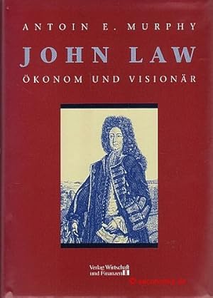 Bild des Verkufers fr John Law. konom und Visionr. Aus dem Englischen von Hans Gnter Holl. zum Verkauf von Antiquariat Hohmann