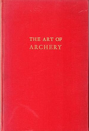 Imagen del vendedor de The Art of Archery By An Unknown Archer a la venta por David Foley Sporting Books