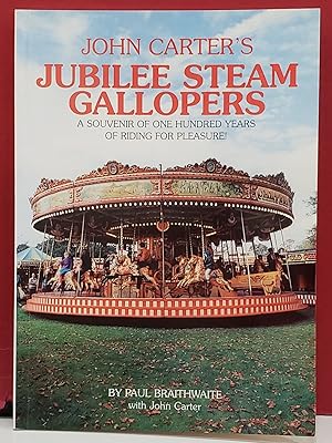 Seller image for John Carter's Jubilee Steam Gallopers: A Souvenir of One Hundred Years of Riding for Pleasure! for sale by Moe's Books