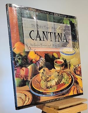 Seller image for Cantina: The Best of Casual Mexican Cooking (Casual Cuisines of the World) for sale by Henniker Book Farm and Gifts