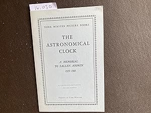 Imagen del vendedor de The Astronomical Clock A Memorial to Fallen Airmen 1939-1945 a la venta por Book Souk