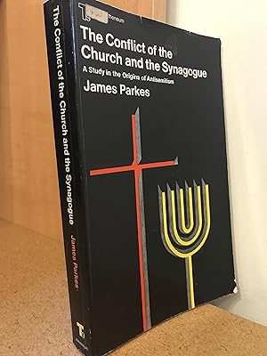 Seller image for The Conflict of the Church and the Synagogue. A Study in the Origins of Antisemitism for sale by Regent College Bookstore