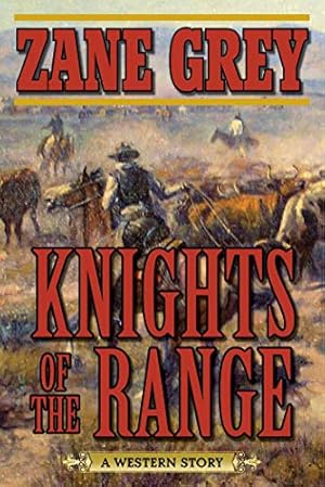 Seller image for Knights of the Range: A Western Story for sale by -OnTimeBooks-