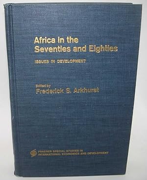 Seller image for Africa in the Seventies and Eighties: Issues in Development (Praeger Special Studies in International Economics and Development) for sale by Easy Chair Books