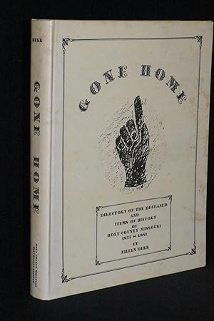 Gone Home: Directory of the Deceased and Items of History of Holt County, Missouri 1837-1981