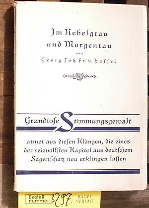 Imagen del vendedor de im nebelgrau und morgentau Dichtungen aus Masurens Sagenwelt. "Grandiose Stimmungsgewalt atmet aus diesen Klngen, die eines der reizvollsten Kapitel aus deutschem Sagenschatz neu erklingen lassen". a la venta por Baues Verlag Rainer Baues 