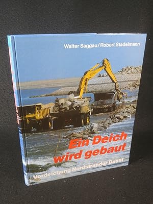 Bild des Verkufers fr Ein Deich wird gebaut Vordeichung Nordstrander Bucht. zum Verkauf von ANTIQUARIAT Franke BRUDDENBOOKS