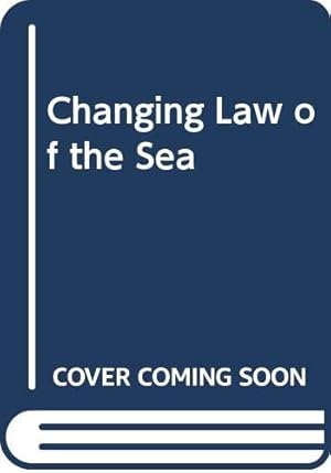 Seller image for Changing Law of the Sea for sale by WeBuyBooks