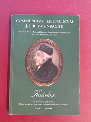 Commercium Epistolicum J. F. Blumenbachii. Aus einem Briefwechsel des klassischen Zeitalters der ...