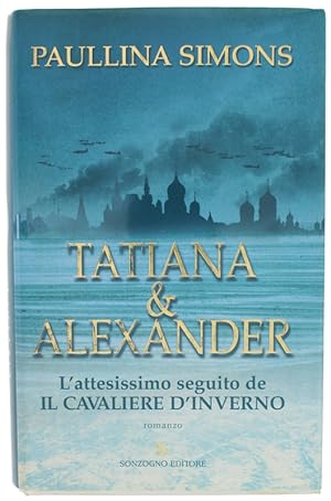 Seller image for TATIANA & ALEXANDER [prima edizione italiana]: for sale by Bergoglio Libri d'Epoca