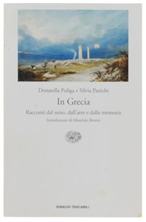 Immagine del venditore per IN GRECIA. Racconti dal mito, dall'arte e dalla memoria.: venduto da Bergoglio Libri d'Epoca