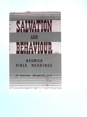 Imagen del vendedor de Salvation And Behaviour: The Epistle To The Romans (I-VIII; XII-XV); Bible Readings Delivered At The Keswick Convention, 1952 a la venta por World of Rare Books