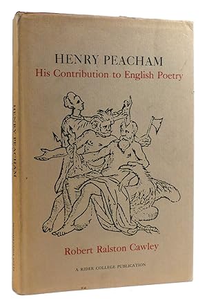 Seller image for HENRY PEACHAM: HIS CONTRIBUTION TO ENGLISH POETRY for sale by Rare Book Cellar