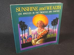 Bild des Verkufers fr Sunshine and Wealth Los Angeles in the Twenties and Thirties. zum Verkauf von ANTIQUARIAT Franke BRUDDENBOOKS