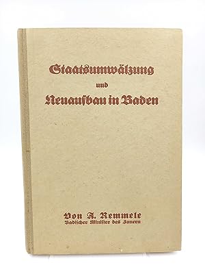 Staatsumwälzung und Neuaufbau in Baden. Ein Beitrag zur politischen Geschichte Badens 1914/24