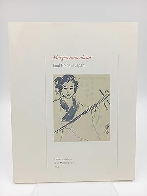 Seller image for Morgensonnenland. Emil Nolde in Japan (Katalog zur Kabinettausstellung Nolde Museum Seebll 2005) for sale by Antiquariat Smock