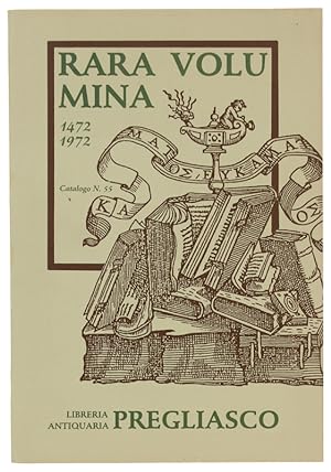 Immagine del venditore per RARA VOLUMINA 1472-1972. Catalogo N. 55.: venduto da Bergoglio Libri d'Epoca