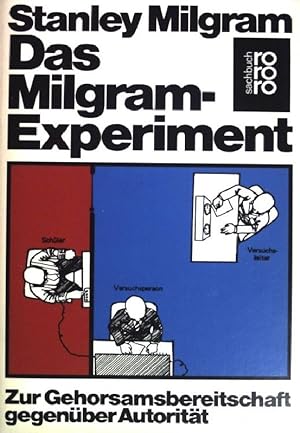 Bild des Verkufers fr Das Milgram-Experiment : zur Gehorsamsbereitschaft gegenber Autoritt. (Nr. 7479) zum Verkauf von books4less (Versandantiquariat Petra Gros GmbH & Co. KG)