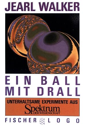 Ein Ball mit Drall: Unterhaltsame Experimente aus 'Spektrum der Wissenschaft' (Nr. 8717) Fischer-...