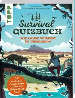 Survival-Quizbuch. Wie lange würdest du überleben? Triff die richtigen Entscheidungen in über 100...