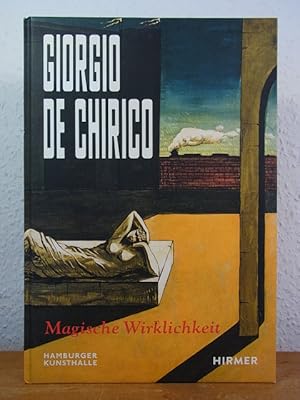 Immagine del venditore per Giorgio De Chirico. Magische Wirklichkeit [Ausstellung Hamburger Kunsthalle, Hamburg, 22. Januar bis 25. April 2021] venduto da Antiquariat Weber