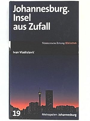 Image du vendeur pour SZ Bibliothek Metropolen Band 19: Johannesburg, Insel aus Zufall mis en vente par Leserstrahl  (Preise inkl. MwSt.)